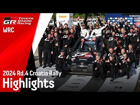 WRC 2024 Rd.4 クロアチア・ラリー ハイライト動画 | TOYOTA GAZOO Racing