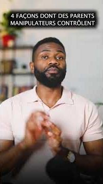 4 WAYS MANIPULATIVE PARENTS CONTROL