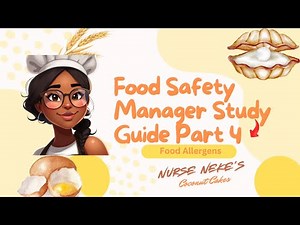 Food Safety Manager: Study Guide Part 4 (Food Allergens)