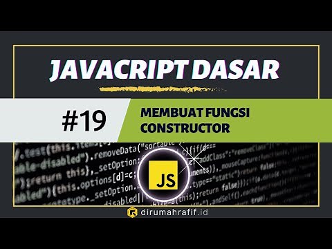 Membuat Fungsi Constructor di Javascript - 19 - Tutorial Javascript untuk Pemula