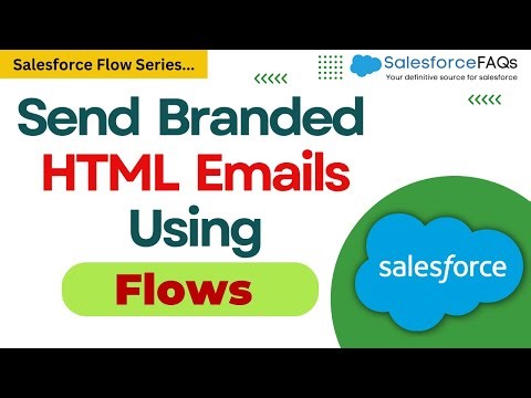 Send Branded HTML Emails Using Salesforce Flow | Salesforce Flow Tutorials