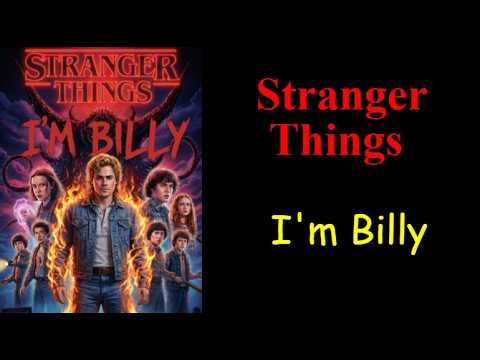 Stranger Things: I'M BILLY | Part-2