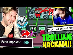 TROLLUJE CHEATAMI 9 LETNIEGO STREAMERA w AMONG US! (i dostałem bana)