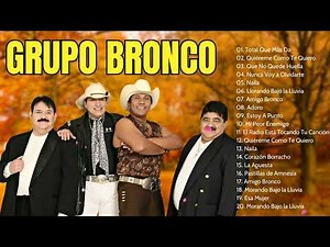 GRUPO BRONCO 40 ÉXITOS DEL RECUERDO ~ GRUPO BRONCO MIX ROMANTICAS PARA ENAMORARSE