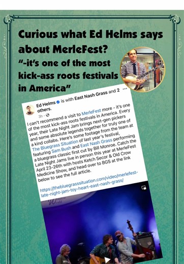 We couldn’t have said it better ourselves. “It’s one of the most kick-ass roots festivals in America.” Thanks to @EdHelms_official — actor, banjo player, and founder of The Bluegrass Situation — for the kind words about MerleFest and the Late Night Jam. Curious what Ed Helms is talking about? Discover MerleFest at www.merlefest.org #MerleFest #MusicMomentsMemories #LateNightJam #BluegrassMusic #AmericanaMusic