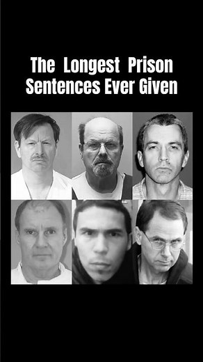 The Longest Prison Sentences Ever Given.
