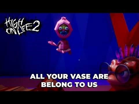 High on Life 2 - All Your Vase Are Belong to Us Guide