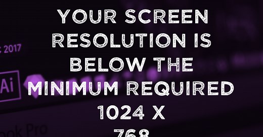 How to Fix Error "Your screen resolution is below the minimum required 1024 x 768" On Premiere Pro