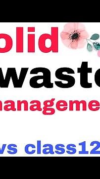 class11th & 12th evs project # solid waste management #