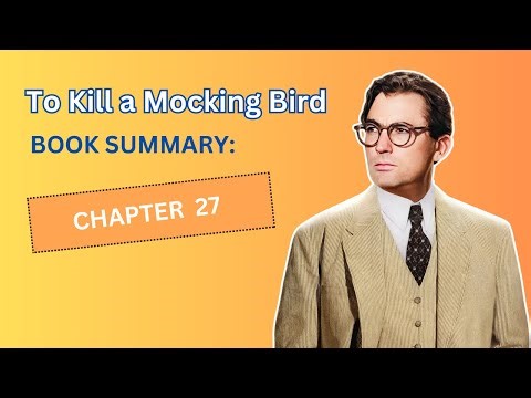 To Kill a Mockingbird Book Summary: Chapter 27