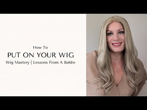 How To Put On A Wig | Wig Mastery | Lessons From A Baldie