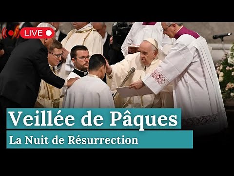 EN DIRECT 🔴 Messe de Veillée Pascale : 'Résurrection du Seigneur' à la Basilique Saint-Pierre | AK1J