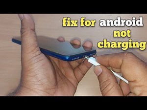 fix for android not charging | solution for android phone charging problem