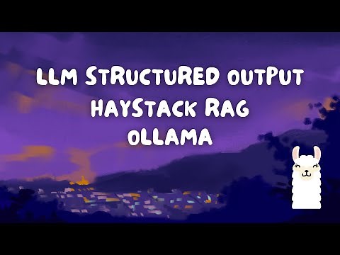 LLM Structured Output with Local Haystack RAG and Ollama