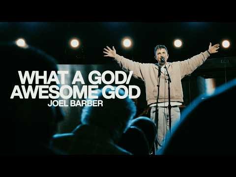 What A God / Awesome God - Bethel Music, Joel Barber