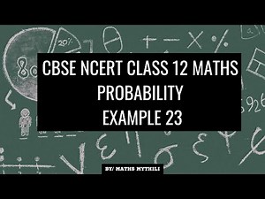 CBSE NCERT CLASS 12 MATHS PROBABILITY EXAMPLE 23(SOLUTION IN TAMIL)