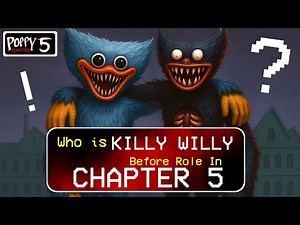 ⭐Who is Killy Willy? Full Story & Role in Poppy Playtime Chapter 5 Explained !