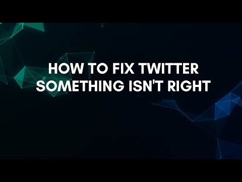 How To Fix Twitter Something Isn't Right