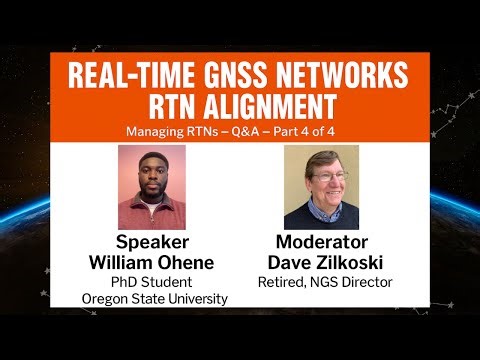 Real-Time GNSS Networks | Part 4 of 4: RTN Alignment – Managing RTNs | Q&A