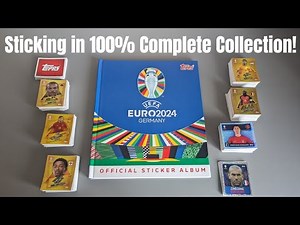 STICKING IN 100% COMPLETE COLLECTION INTO MY ALBUM! TOPPS EURO 2024 STICKER ALBUM, All 728 Stickers!