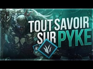 GUIDE PYKE JUNGLE - TOUS SAVOIR SUR LE NOUVEAU CHAMPION