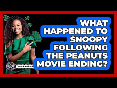 What Happened To Snoopy Following The Peanuts Movie Ending?