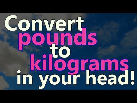 How to convert pounds to kilograms easily in your head!