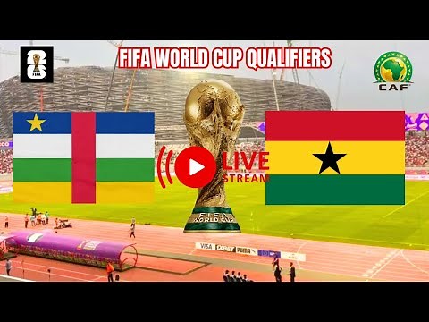 ((LIVE)): Central African Republic vs. Ghana || 2026 FIFA World Cup Qualifiers