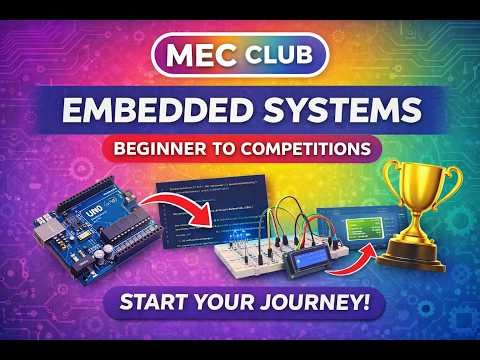 MEC Club | Embedded Systems for Beginners – Start Your Journey | “علمٌ يُنتفعُ به”