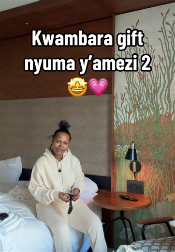 Kwambara Gift After 2 Months