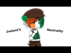 ireland’s neutrality || countryhumans || starring… ireland (shocking)