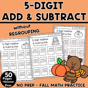 Fall Math 5 Digit Addition and Subtraction Without Regrouping Autumn Worksheets