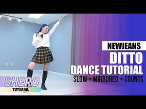 NewJeans (뉴진스) - “Ditto" Dance Tutorial (Slow + Mirrored + Counts) | SHERO