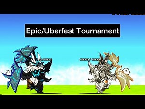 Battle Cats Epic/Uberfest Uber Tournament