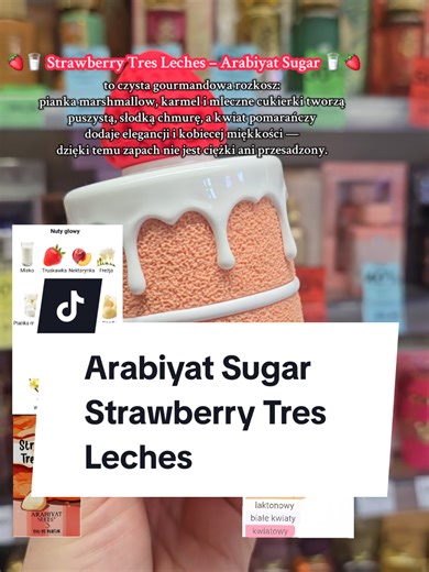 🍓🥛 Strawberry Tres Leches – Arabiyat Sugar🍓 To zapach jak truskawkowy deser tres leches zamknięty w flakonie. Kremowy, mleczny, słodki… ale z miękką, kobiecą lekkością. Otwarcie jest soczyste i pastelowe: świeża truskawka zanurzona w mleku, delikatna nektarynka i subtelna frezja, która dodaje lekko kwiatowego, czystego efektu. Już od pierwszej sekundy pachnie jak deser podany na porcelanie. Serce to czysta gourmandowa rozkosz: pianka marshmallow, karmel i mleczne cukierki tworzą puszystą, sło