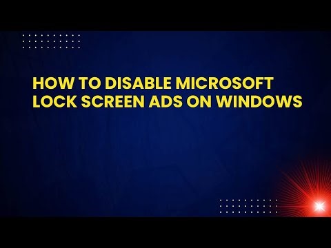 How to Disable Microsoft Lock Screen Ads on Windows