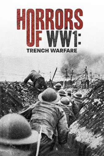 Horrors of WW1: Trench Warfare