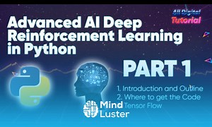 Mind Luster - Learn Introduction and Logistics Advance AI Deep Reinforcement Learning Python Part1