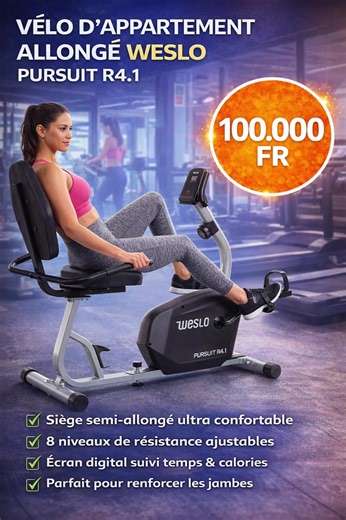 Transformez votre maison en salle de sport avec les équipements fitness WESLO, fiables, confortables et performants 💪 🟢 Vélo d’appartement allongé WESLO Pursuit R4.1 💰 Prix : 100.000 FCFA ✔️ Siège semi-allongé ultra confortable ✔️ Protège le dos et les articulations ✔️ 8 niveaux de résistance réglables ✔️ Écran digital : temps & calories ✔️ Idéal pour renforcer les jambes et le cardio doux ⸻ 🔵 Appareil elliptique fitness WESLO Momentum G4.1 💰 Prix : 125.000 FCFA ✔️ Entraînement complet du c