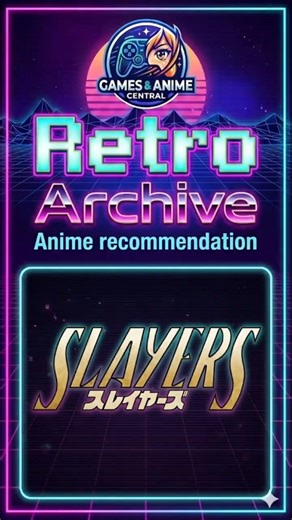Retro Archive Anime Recommendation 📺| Slayers