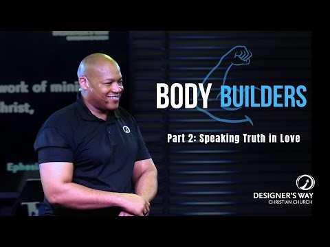 Body Builders (Part 2) | Pastor Ron Simmons | Ephesians 4:11-15