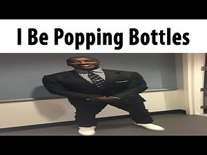 I Be Popping Bottles