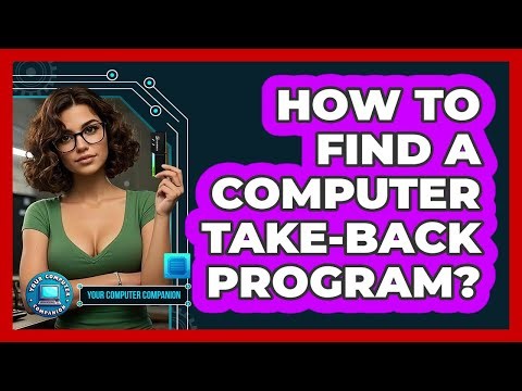 How To Find A Computer Take-Back Program?