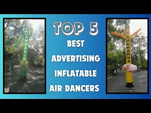 Top 5 Best Advertising Air Inflatable Dancers to Boost Your Business Visibility