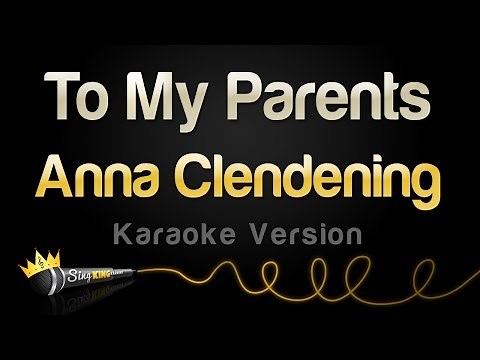 Anna Clendening - To My Parents (Karaoke Version)