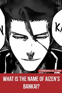 What is the name of Aizen's bankai? - TimesMojo