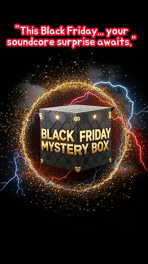 🎁 UNBOX PURE POWER! BLACK FRIDAY MYSTERY BOX only $519.99 (worth up to $2999)! ⚡ LIMITED DROP — GRAB YOURS NOW! 🔥 | soundcore