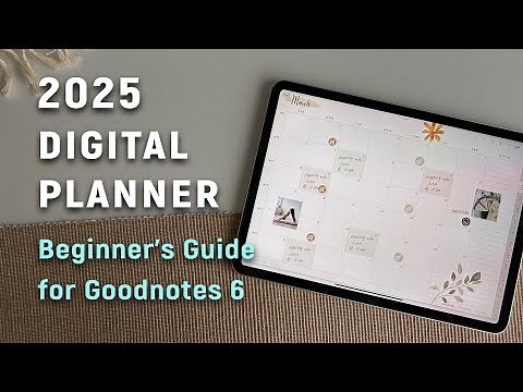2025 Digital Planner Setup Guide for Goodnotes 6 on iPad | Beginner Tutorial