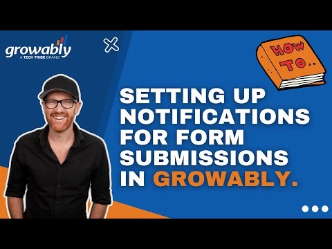 Setting up Notifications for Form Submissions in Growably