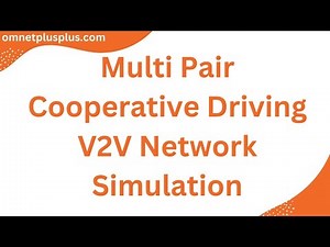 Multi Pair Cooperative Driving V2V Network Simulation